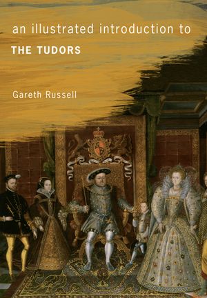 An Illustrated Introduction to the Tudors image number 0