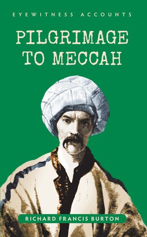 Eyewitness Accounts Pilgrimage to Meccah image number 0