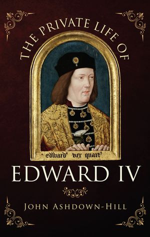 The Private Life of Edward IV image number 0