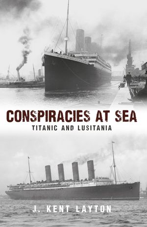 Conspiracies at Sea: Titanic and Lusitania image number 0
