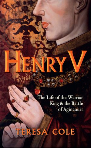 Henry V: The Life of the Warrior King & the Battle of Agincourt image number 0