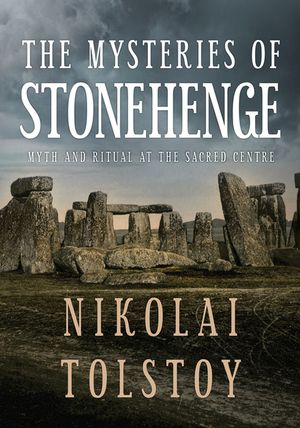 The Mysteries of Stonehenge: Myth and Ritual at the Sacred Centre image number 0