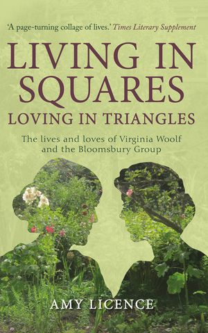 Living in Squares, Loving in Triangles: The Lives and Loves of Viginia Woolf and the Bloomsbury Group image number 0
