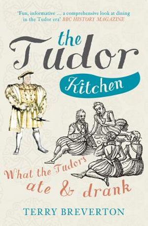 The Tudor Kitchen: What the Tudors Ate & Drank image number 0