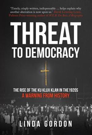 Threat to Democracy: The Rise of the Ku Klux Klan in the 1920s: A Warning from History image number 0