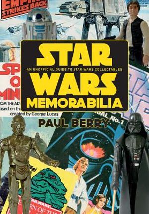 Star Wars Memorabilia: An Unofficial Guide to Star Wars Collectables image number 0