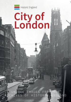 Historic England: City of London: Unique Images from the Archives of Historic England image number 0