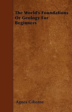 The World's Foundations Or Geology For Beginners image number 0