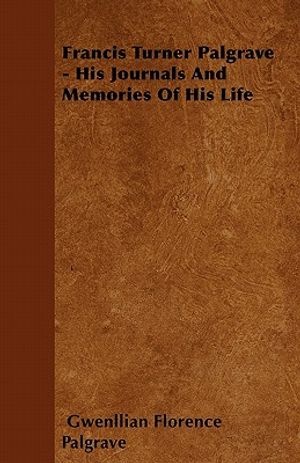 Francis Turner Palgrave - His Journals And Memories Of His Life image number 0