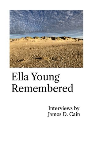 Ella Young Remembered: Interviews by James D. Cain image number 0