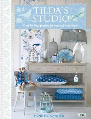 Tilda's Studio: Over 50 Fresh Projects for You and Your Home image number 0
