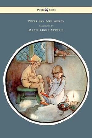 Peter Pan and Wendy - Illustrated by Mabel Lucie Attwell image number 0