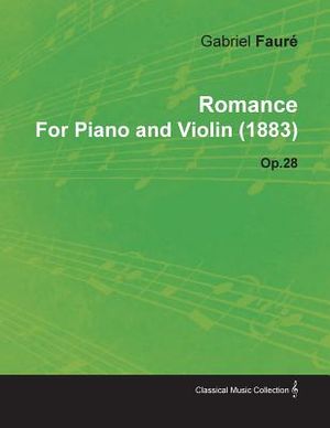 Romance by Gabriel Faur&eacute; for Piano and Violin (1883) Op.28 image number 0