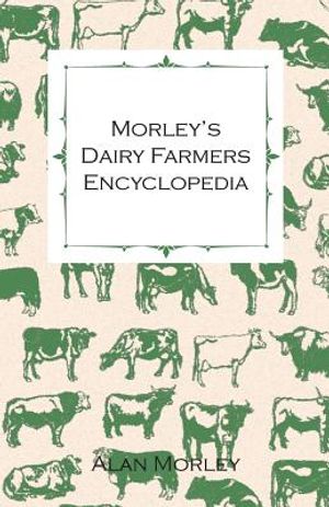 Morley's Dairy Farmers Encyclopedia (Illustrated) image number 0