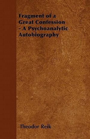 Fragment of a Great Confession - A Psychoanalytic Autobiography image number 0