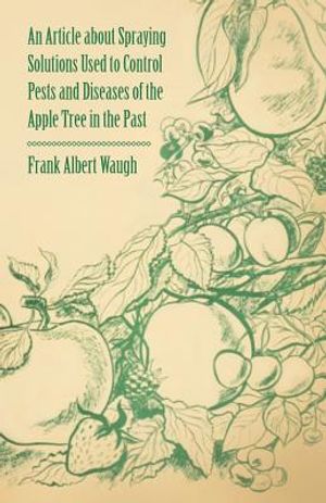 An Article about Spraying Solutions Used to Control Pests and Diseases of the Apple Tree in the Past image number 0