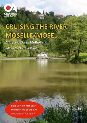 Cruising the River Moselle/Mosel: A guide to cruising the river from Neuves-Maison to Koblenz, with details of locks, moorings and facilities image number 0