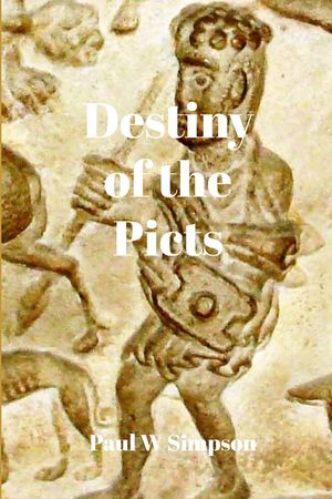 Destiny of the Picts: A Saga of Scotland image number 0