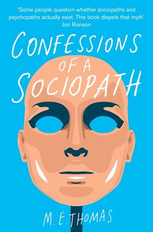 Confessions of a Sociopath: A Life Spent Hiding in Plain Sight image number 0
