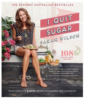 I Quit Sugar for Life: Your Fad-Free Wholefood Wellness Code and Cookbook image number 0
