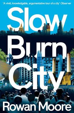 Slow Burn City: London in the Twenty-First Century image number 0