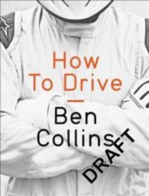 How to Drive: the Ultimate Guide, from the Man Who Was the Stig image number 0