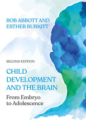 Child Development and the Brain: From Embryo to Adolescence image number 0