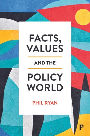Facts, Values and the Policy World image number 0
