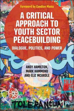A Critical Approach to Youth Sector Peacebuilding: Dialogue, Politics, and Power image number 0
