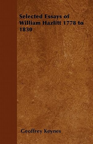 Selected Essays of William Hazlitt 1778 to 1830 image number 0