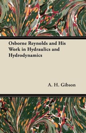 Osborne Reynolds and His Work in Hydraulics and Hydrodynamics image number 0