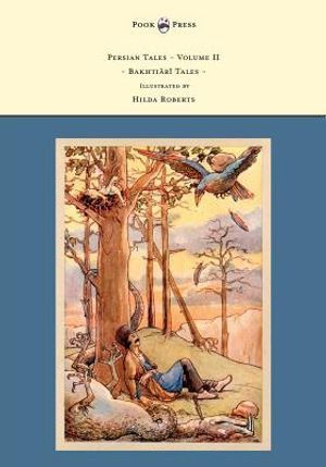 Persian Tales - Volume II - Bakhti R Tales - Illustrated by Hilda Roberts image number 0