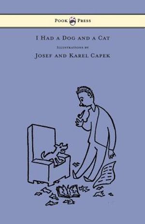 I Had a Dog and a Cat - Pictures Drawn by Josef and Karel Capek image number 0