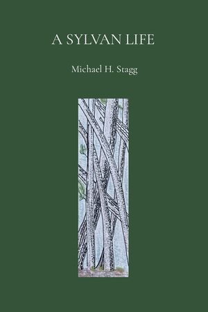 A Sylvan Life - Michael H. Stagg image number 0