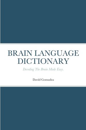 Brain Language Dictionary: Decoding The Brain Made Easy. image number 0