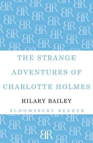 The Strange Adventures of Charlotte Holmes image number 0