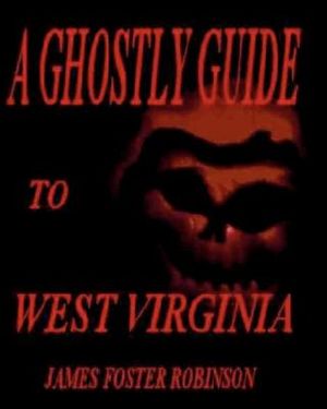 A Ghostly Guide To West Virginia image number 0