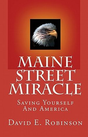 Maine Street Miracle: Saving Yourself And America image number 0