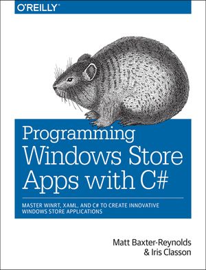 Programming Windows Store Apps with C#: Master Winrt, Xaml, and C# to Create Innovative Windows 8 Applications image number 0