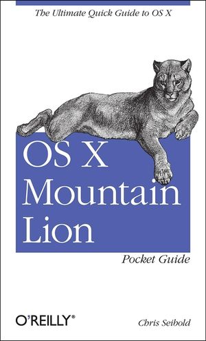 OS X Mountain Lion Pocket Guide: The Ultimate Quick Guide to OS X image number 0