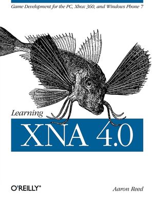Learning Xna 4.0: Game Development for the Pc, Xbox 360, and Windows Phone 7 image number 0