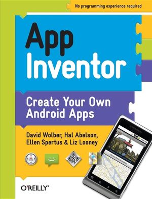 App Inventor: Create Your Own Android Apps image number 0