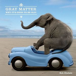 Gray Matter: Why It's Good to Be Old! image number 0