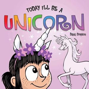 Today I'll Be a Unicorn image number 0