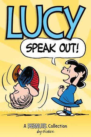 Lucy: Speak Out!, 12: A Peanuts Collection image number 0