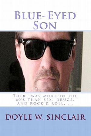 Blue-Eyed Son: Take a psychedelic trip through the 60's and 70's image number 0