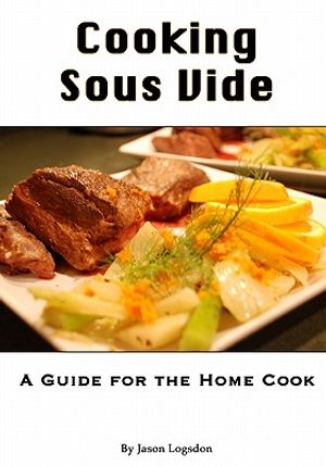 Cooking Sous Vide: A Guide for the Home Cook image number 0