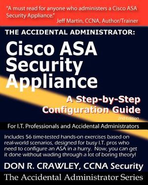 The Accidental Administrator: Cisco ASA Security Appliance: A Step-by-Step Configuration Guide image number 0