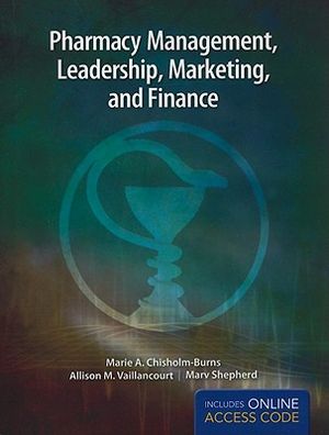 Pharmacy Management, Leadership, Marketing and Finance [with Access Code] [With Access Code] image number 0