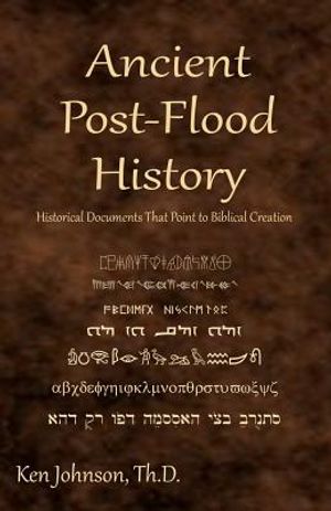 Ancient Post-Flood History: Historical Documents That Point to Biblical Creation image number 0